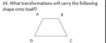 What transformations will carry the following shape into itself?