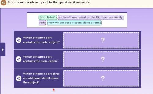 match each sentence part to the question it answers reliable tests such as those based on the Big F