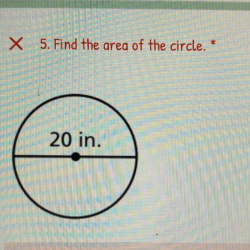 Find the area of the circle.
20 inches