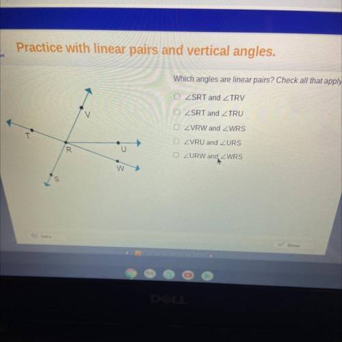 Practice with linear pairs and vertical angles,

Wuch angles are lineat pots? Check all that any
Z