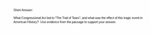 PLEASE HELP ASAP DEW SOON please brainlist-

What Congressional Act led to “The Trail of Tears
