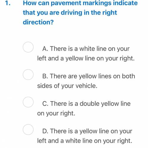 How can pavement marking indicate that you are driving in the right direction