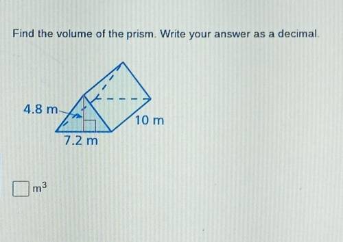 Find the volume of the prism. write your answer as a decimal.​