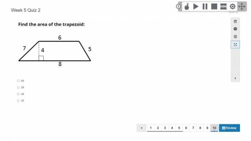 Find the Area of the trapezoid.
A. 56
B. 28
C. 49
D. 35