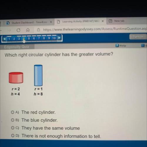 Which right circular cylinder has the greater volume