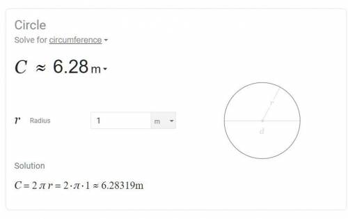 The radius of a circle is 1 m. Find the circumference to the nearest tenth.