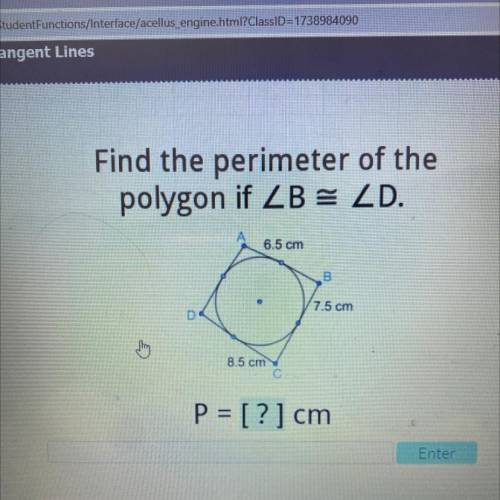 Find the perimeter of the
polygon if ZB = ZD.
6.5 cm
B
7.5 cm
thing
8.5 cm