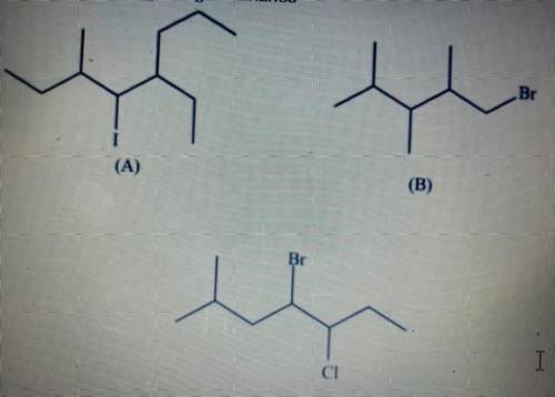 Name the following halogenoalkanes, need the most help with letter A!
