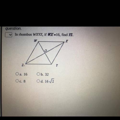 In rhombus Wxyz if Wx=16 find yz