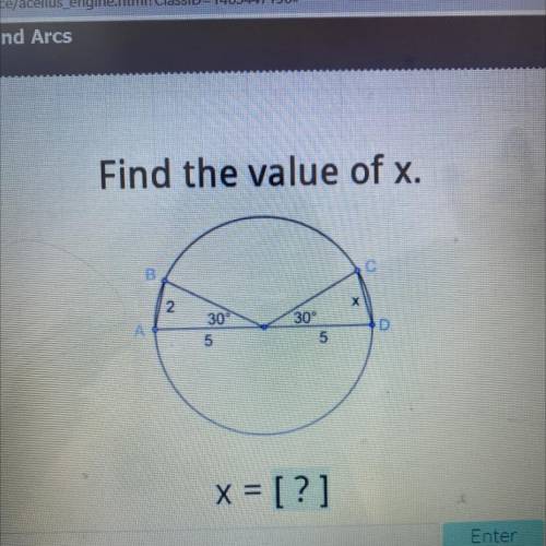 Find the value of x.
B
2
X
А A
30°
5
30°
5