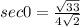 sec0=\frac{\sqrt{33} }{4\sqrt{2} }