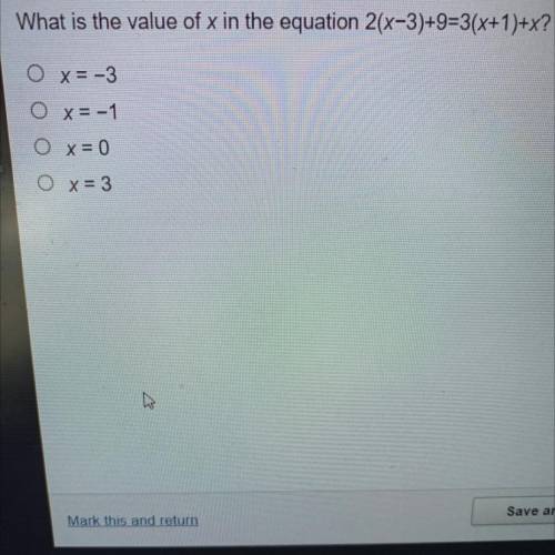 What is the value of x in the equation 2(x-3)+9=3(x+1)+x?

с Of
O x= -3
x = -1
Ο Ο
O x = 0
x= 3