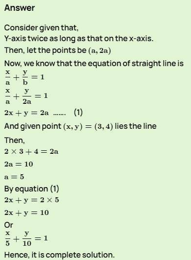 19. Find the

equationof straight line which passesthrough thepoint (3, 4) and makes Y-intercepttwi