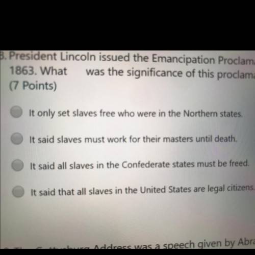 President Lincoln issued the Emancipation Proclamation which went into effect on January 1,

1863.
