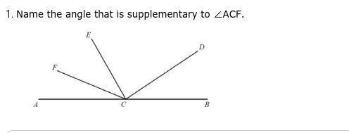 PLEASSSSSEEE HELP Name the angle that is supplementary to Angle ACF
PLEASE PLEASE
