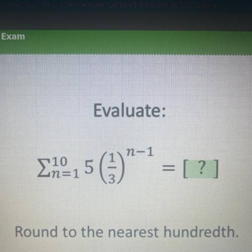 Evaluate: :
n-1
Σ19,5 ()
= [?]
Round to the nearest hundredth.