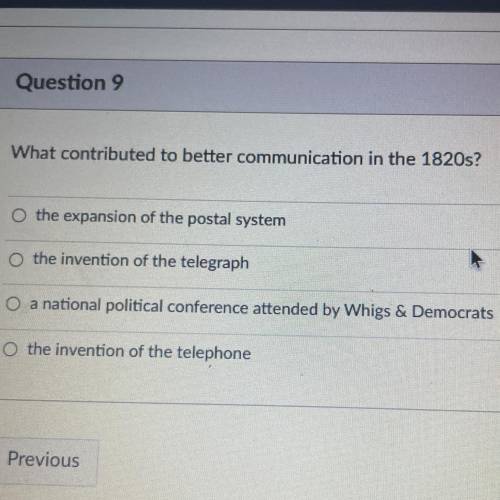 What contributed to better communication in the 1820’S 
HELPP PLS!!