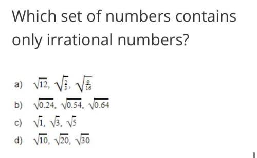 Which set of numbers contains only irrational numbers?