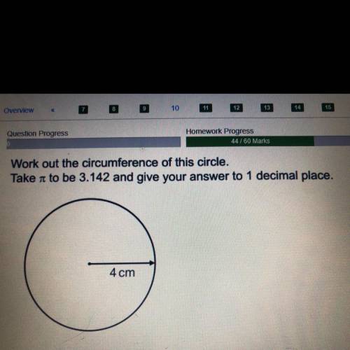 Work out the circumference of this circle.

Take it to be 3.142 and give your answer to 1 decimal