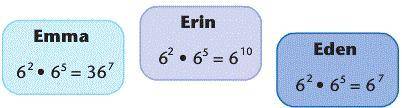 PLEASE HELP URGENT Emma, Erin, and Eden completed the problem to the right.

a. Who completed the