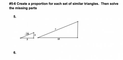 Create a proportion for each set of similar triangles. Then solve the missing parts