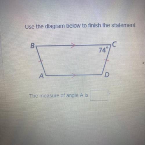 Use the diagram below to finish the statement.
The measure of angle A is
