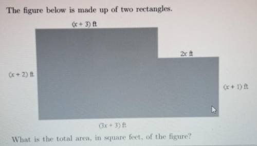 The figure below is made up of two rectangles.

What is the total area, in square feet, of the fig