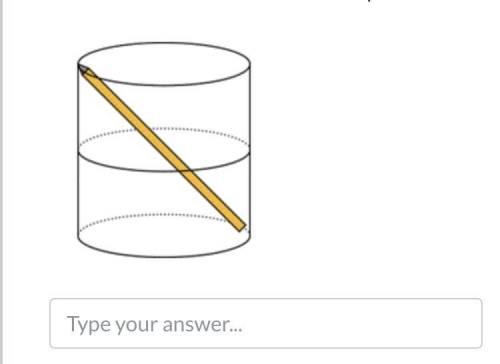 Elena drops her pencil in her cup and notices that it just fits diagonally. (See the diagram.) The