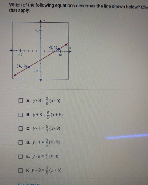 Which of the following equations describes the line shown below? Check all that apply. (9,1) (-6,-8