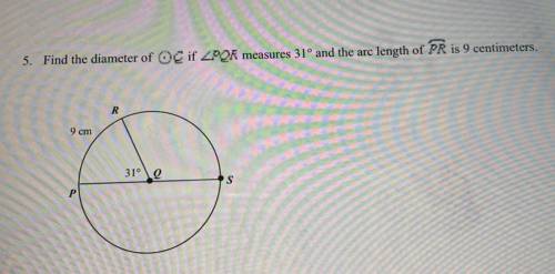 URGENT PLZ HELP

find the diameter of circle Q if angle PQR mesures 31° and the arc length of PR i