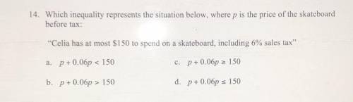 Which inequality represents the situation below, where p is the price of the skateboard

before ta