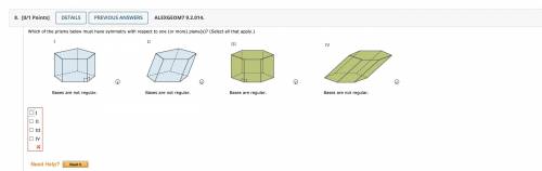 Which of the prisms below must have symmetry with respect to one (or more) plane(s)? (Select all th