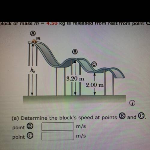 A block of mass m=4.50 kg is released from rest from point A and slides on the frictionless track s