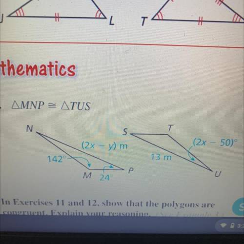 Find the value of x and y. Triangle MNP = triangle TUS