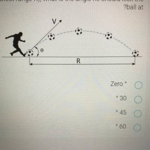 If the player in the attached figure wants to kick the ball as far as possible (the greatest range