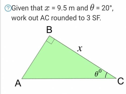 Given that x = 9.5 m and θ = 20°, work out AC rounded to 3 SF​