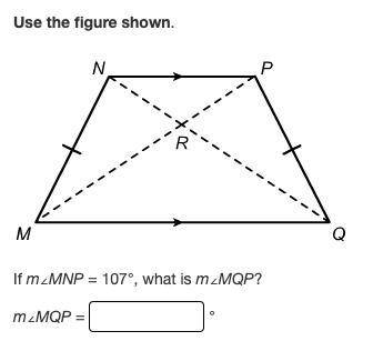 If m∠MNP = 107°, what is m∠MQP?