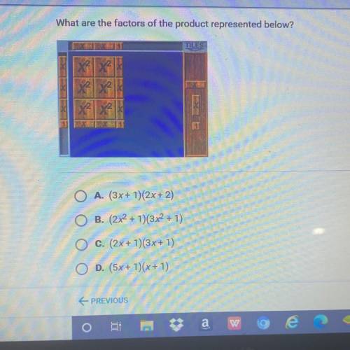 What are the factors of the product represented below?

A. (3x + 1)(2x + 2)
B. (2x^2 + 1)(3x^2 + 1