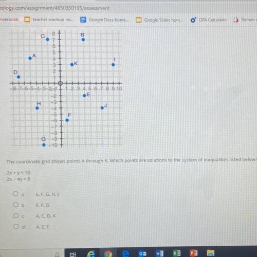 HELP ME PLEASE HELP ME

The coordinate grid shows points A through K. Which points are solutions t