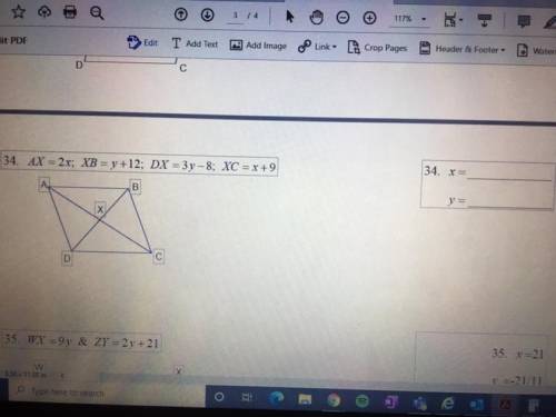 HELP
AX= 2x; XB= y+12; DX= 3y-8; CC= x+9
find x and y