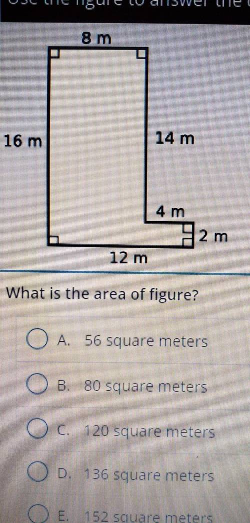 Use the figure to answer the qu 8 m 14 m 16 m 132 m 12 m What is the area of figure?​