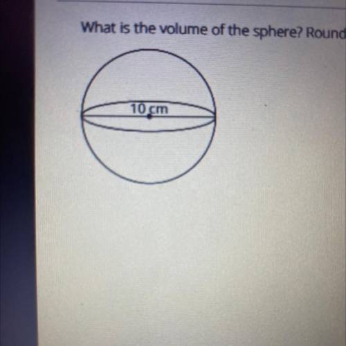 What is the volume of the sphere? Around you answer to the nearest whole number.