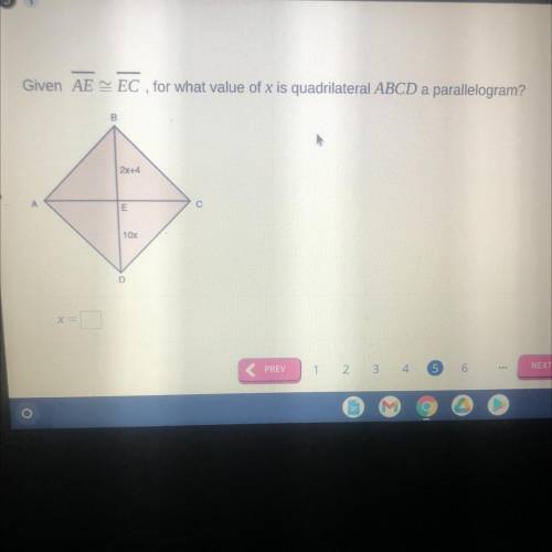 Given AE EC, for what value of x is quadrilateral ABCD a parallelogram?
HELP ASAP!!