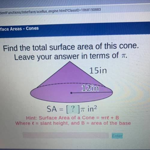 Find the total surface area of this cone.

Leave your answer in terms of a.
15in
12in
SA = [? ]in?