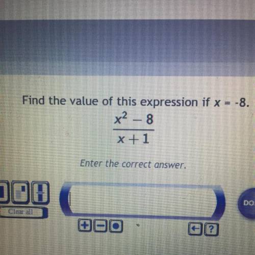 Find the value of this expression if x = -8.
x2 = 8
x+1