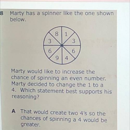 Marty would like to increase the

chance of spinning an even number.
Marty decided to change the 1