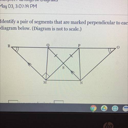 Identify a pair of segments that are marked perpendicular to each other on the

diagram below. (Di