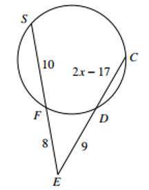 Find the value of , then find the length of the secant segment CE. in a circle SF = 10, FE = 8, CD