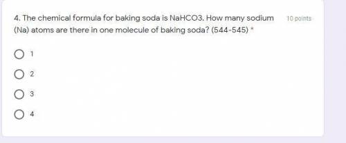 . The chemical formula for baking soda is NaHCO3. How many sodium (Na) atoms are there in one molec