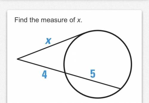 Find the measure of x.
SOMEONE PLEASE HELP